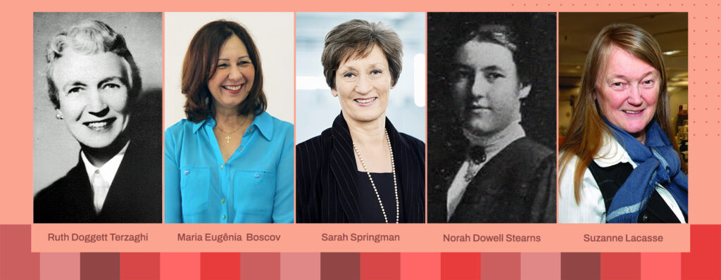 Ruth Doggett Terzaghi engenharia geotécnicaMaria Eugênia Boscov geotecnia ambiental USP Sarah Springman engenharia geotécnica ETH Zurich Norah Dowell Stearns geologia de engenharia Suzanne Lacasse geotecnia offshore NGI 